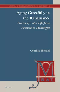 Aging Gracefully in the Renaissance by Cynthia Skenazi