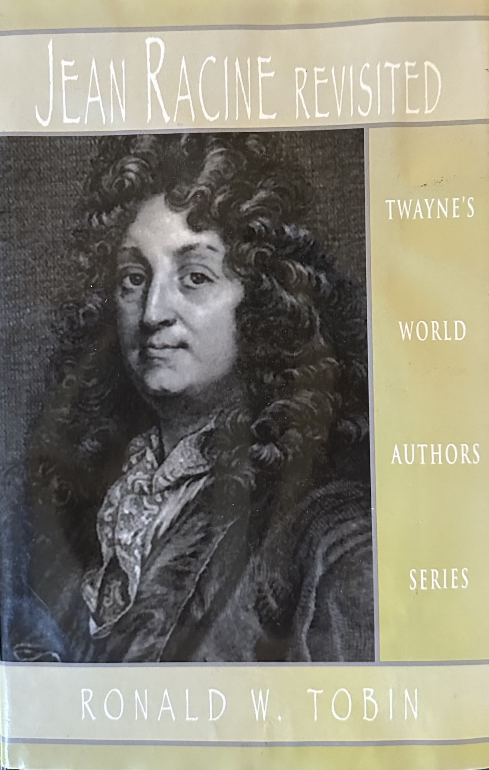 Jean Racine (World Authors Series) in collaboration with Ronald W. Tobin
