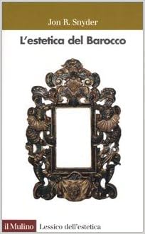L'estetica del Barocco by Jon R. Snyder